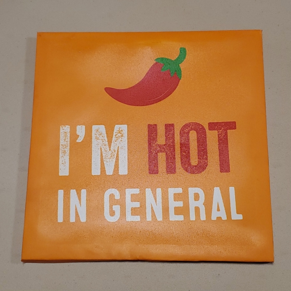 "I'm Hot In General" Canvas